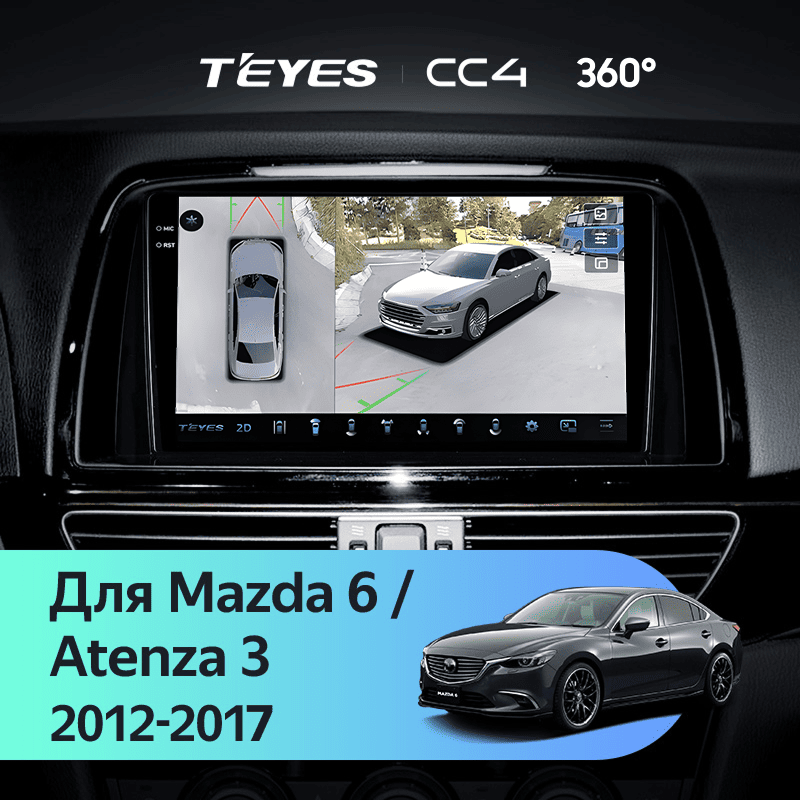 Штатная магнитола Teyes CC4 360 6/64 Mazda 6 GL GJ (2012-2017) Тип-A